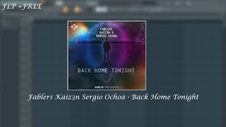 (FLP) - Fablers Kaiz3n Sergio Ochoa - Back Home Tonight