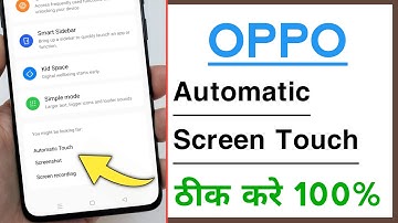 OPPO Automatic Screen Display Touch Problem Solve