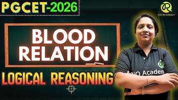 PGCET - MBA  / MCA 2026 | LOGICAL REASONING | blood relations #pgcetexam2026