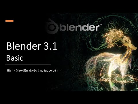 Video Blender 3.1 - 0 : Giao diện và các thao tác cơ bản - YouTube