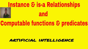 instance & is-a Relationships & Computable Functions & Predicates || Artificial Intelligence