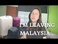 I&#39;M LEAVING MALAYSIA...