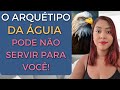 3 Situações em que Você Não Deve Ativar o Arquétipo da Águia