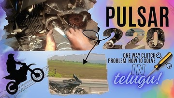 PULSAR 220🏍️|| one way clutch problem|| how to solve in TELUGU@bunnyhari2428