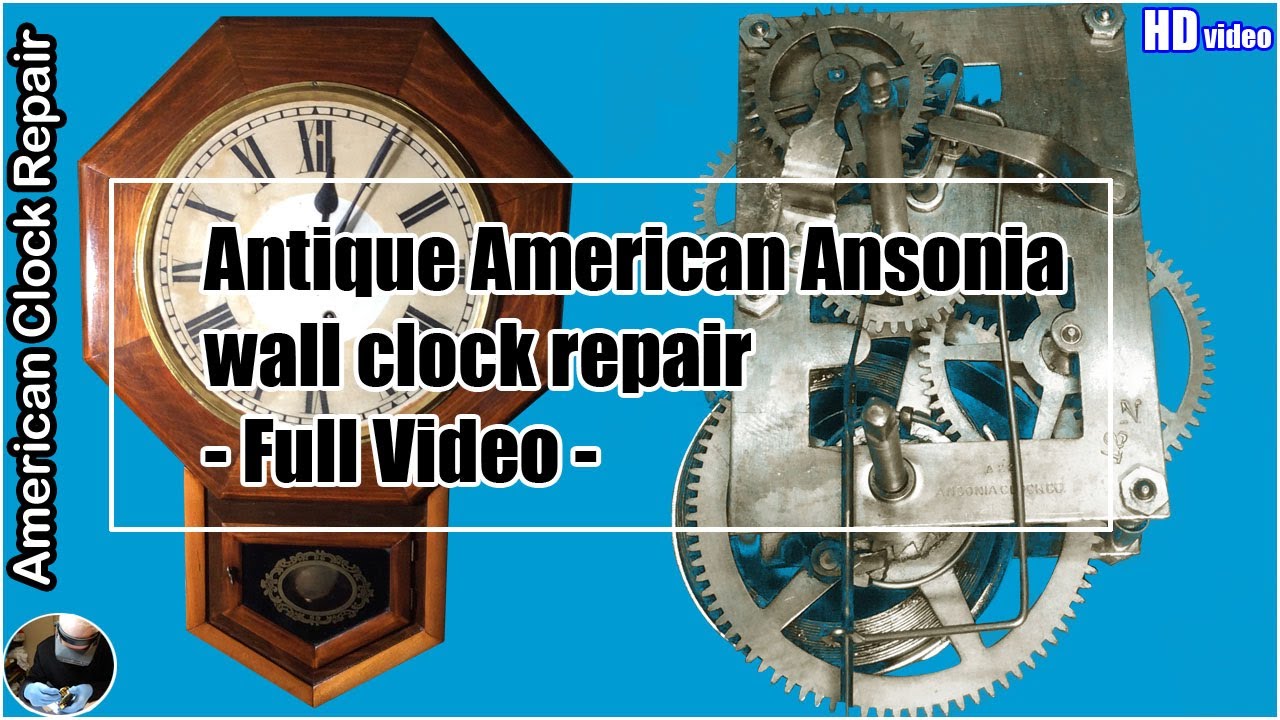Antique American Ansonia wall clock service - Full Video # ...