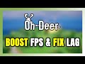 How to BOOST FPS and FIX LAG in Oh Deer! Optimization Guide