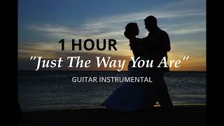 1 Hour Just The Way You Are   Guitar Instrumental  Billy Joel Cover  Relax  Study