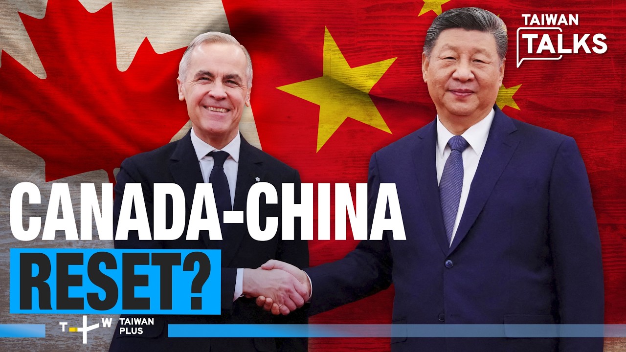 Canada, China Boosts Economic Ties Amid ‘Rupture’ in US-Led Alliance | Taiwan Talks EP 767