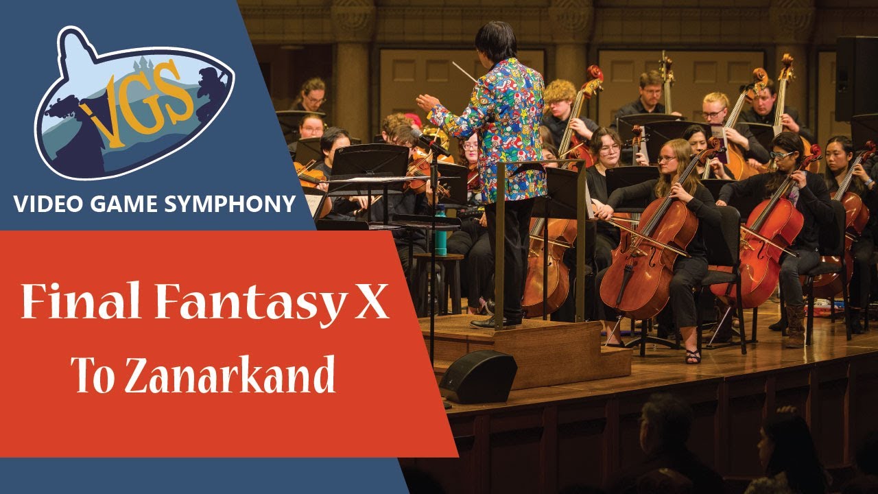 FINAL FANTASY X - TO ZANARKAND performed LIVE by the Video Game Symphony!