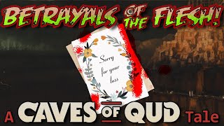 Crundle Loses a Friend in Betrayal of the Flesh 18 (Caves of Qud)