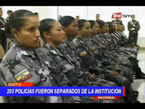 203 policías fueron separados de la institución