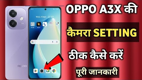 oppo A3x ki camera setting thik kaise kare|| oppo A3x camera setting