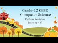 Grade-12 Computer Science | CBSE Computer Science in Tamil | NCERT | Python Revision Journey-6