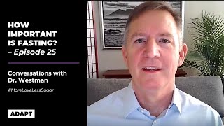 Thumbnail of the video “Dr. Eric Westman - Adapt Your Life - HOW IMPORTANT IS FASTING? — Dr. Eric Westman”
