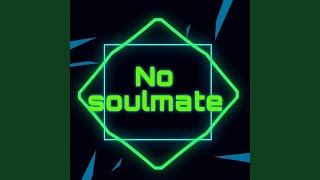 No Soulmate