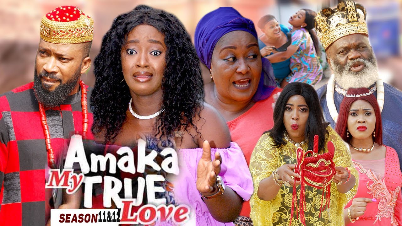 Amaka My True Love Season 11 12 2021 Latest Nigerian Nollywood