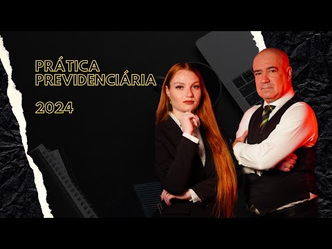 Pratica Previdenciária #Dia1: COMO ADVOGAR NO PREVIDENCIÁRIO 2024
