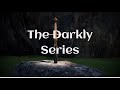The Darkly Series