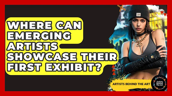 Where Can Emerging Artists Showcase Their First Exhibit? | Artists Behind the Art