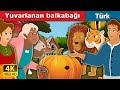 Yuvarlanan BalkabaДџД Yuvarlanan BalkabaДџД The Rolling Pumpkin Story TurkiyaFairyTales Yuvarlanan BalkabaДџД Yuvarlanan BalkabaДџД The Rolling Pumpkin Story TurkiyaFairyTales