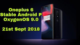 Oneplus 6 Stable Android P OxygenOS 9.0 Update