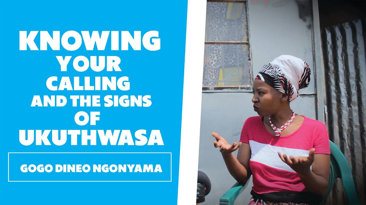Signs Of Your Calling (Ukuthwasa) - Gogo Dineo Ngwenyama