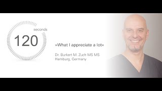 120 seconds  Dr. Burkart M. Zuch