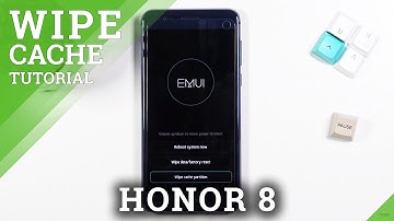 How to Wipe Cache in Honor 8 – Find & Remove Cache Partition