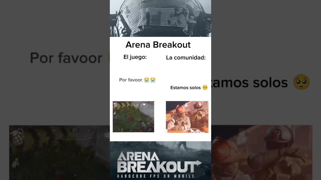 ARENA BREAKOUT / EL JUEGO Y LA COMUNIDAD 