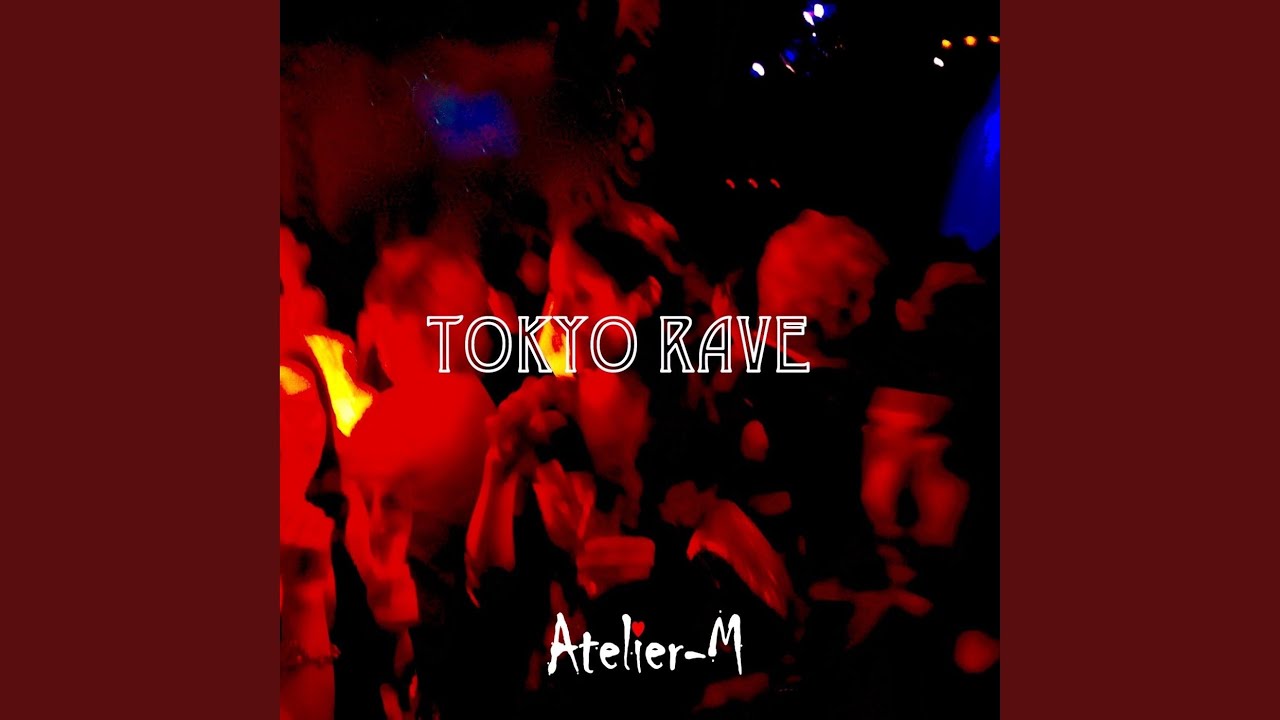 Tokyo Rave 002 - YouTube
