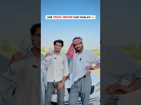 Jab Truck Driver Car Chalay!