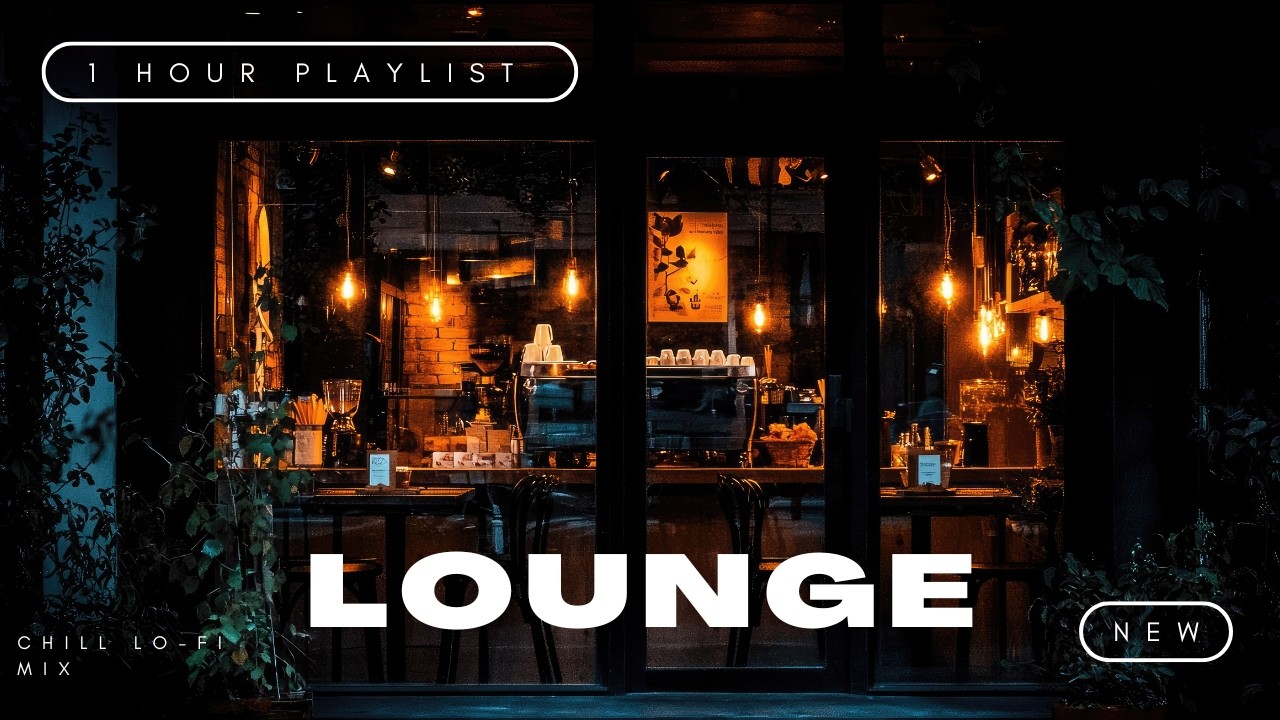 Cozy Lounge Beats - 1 Hour Chill Music for Cafes, Reading & Relaxation ☕