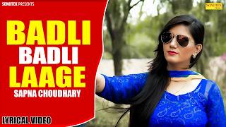 Badli Badli Lage | (Lyrical Video) Sapna Choudhary | Vickky Kajla | New Haryanvi Songs Haryanvi 2026