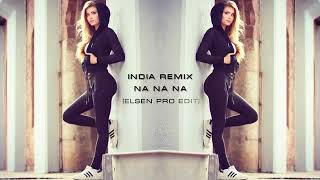 İndia Remix 2018 Na Na Na Süper Remix