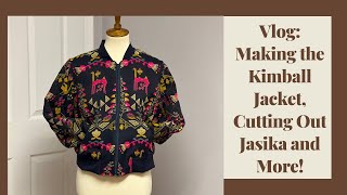 Vlog: Making the Kimball Jacket Cutting Out Jasika and More