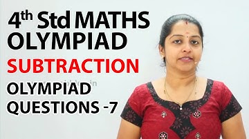 Subtraction - Olympiad Questions -7 | NCERT, CBSE | 4th standard Maths olympiad | Olympiad Math