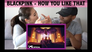 FIRST TIME REACTION TO BLACKPINK - HOW YOU LIKE THAT | REACTION