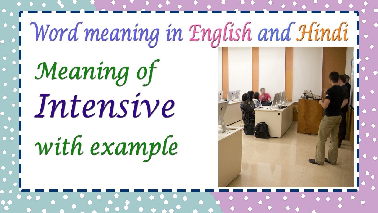 Meaning Of Intensive In Hindi With Examples Youtube