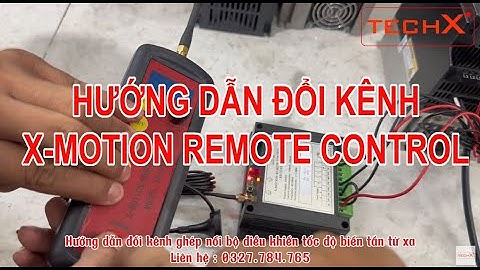 Hướng Dẫn Đổi Kênh Bộ Điều Khiển Tốc Độ Biến Tần Từ Xa - X-Motion Remote Control
