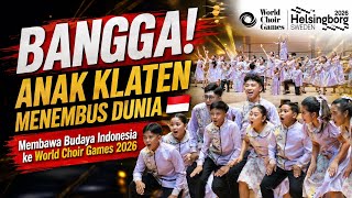 BANGGA anak anak Klaten menembus dunia membawa lagu Indonesia | World Choir Games 