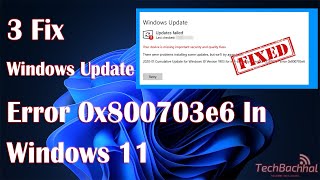 Fix Windows Update Error 0x800703e6 in Windows 11: Easy Solution