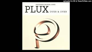 Plux Featuring Georgia Jones - Over & Over (Original Mix)
