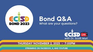 ECISD Live! Bond Q&A with Dr. Scott Muri