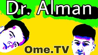 Ome.TV mit Dr. Alman Part 4