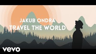 Jakub Ondra - Travel The World [Lyric Video]