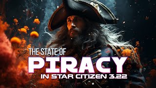 It's hard out there for a Pirate | Star Citizen 3.22