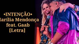 Marília Mendonça - INTENÇÃO feat. Gaab [Letra]