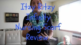 Itzy Ritzy Nursing Happens Infinity Breastfeeding Scarf Review