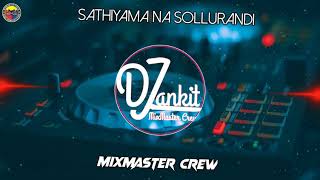 Sathiyama Na Solluran di | Mugen Rau | Remix | Dj Jankit | MixMaster Crew | 2k19