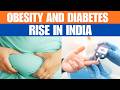 NFHS-6 Report Warns: Obesity And Diabetes Rising Rapidly In India | News9